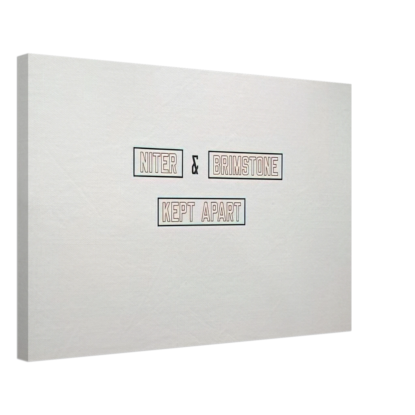 Lawrence Weiner - Niter Brimstone Kept Apart - 1993 Canvas - 70x100 cm / 28x40 inches-canvas