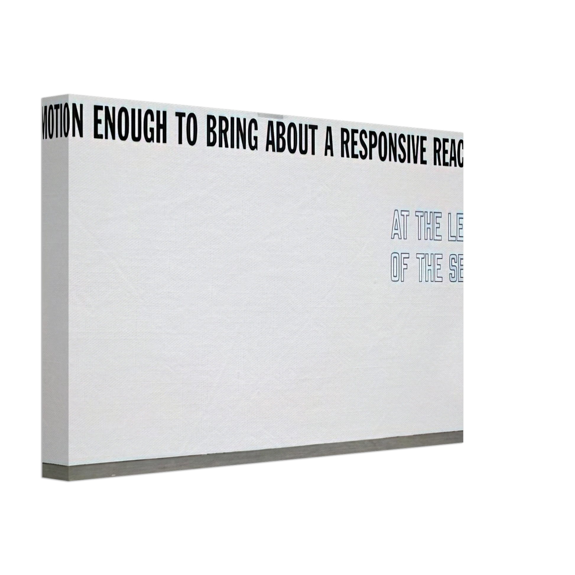 Lawrence Weiner - Motion Enough to Bring About... - 2008 Canvas - 40x60 cm / 16x24 inches-canvas