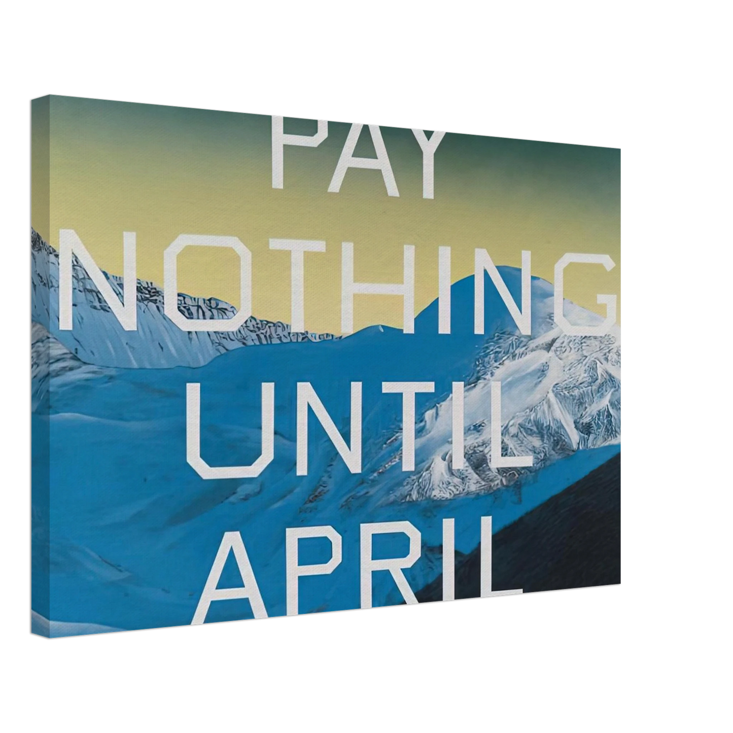 Edward Ruscha - PAY NOTHING UNTIL APRIL 2003 Canvas - 70x100 cm / 28x40 inches-canvas