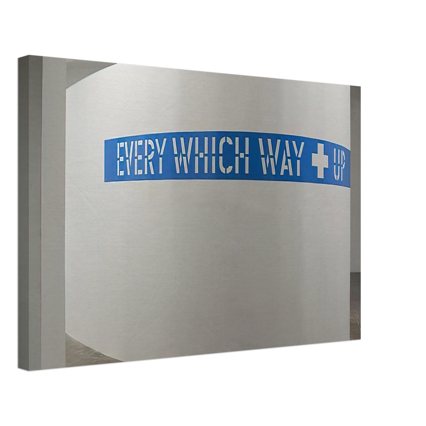 Lawrence Weiner - Every Which Way  Up - 2010 Canvas - 70x100 cm / 28x40 inches-canvas