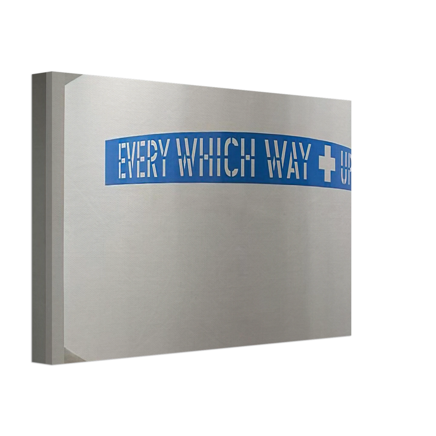 Lawrence Weiner - Every Which Way  Up - 2010 Canvas - 40x60 cm / 16x24 inches-canvas